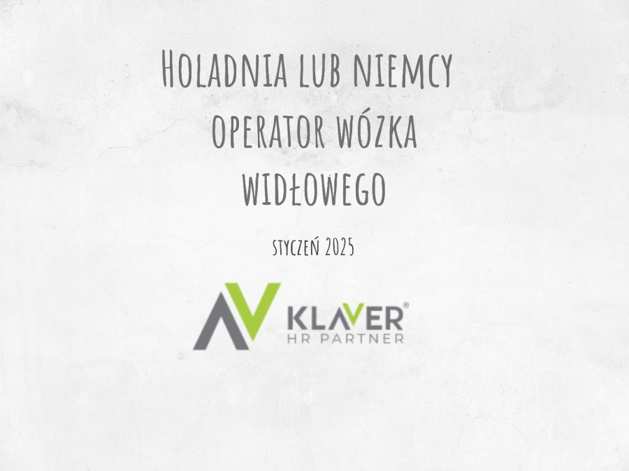 Oferta pracy dla operatorów wózków - Holandia/ Niemcy