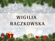 Kiermasz i Wigilia Raczkowska