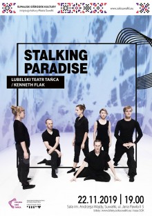 Spektakl taneczny Stalking paradise w Suwalskim Ośrodku Kultury