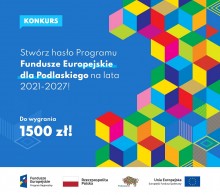 Konkurs - wymyśl hasło programu Fundusze Europejskie dla Podlaskiego