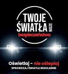 Kampania Twoje światła – Nasze bezpieczeństwo. Kierowcy moga bezpłatnie sprawdzić stan świateł