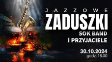 Jazzowe zaduszki z zespołem SOK BAND